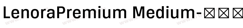 LenoraPremium Medium字体转换